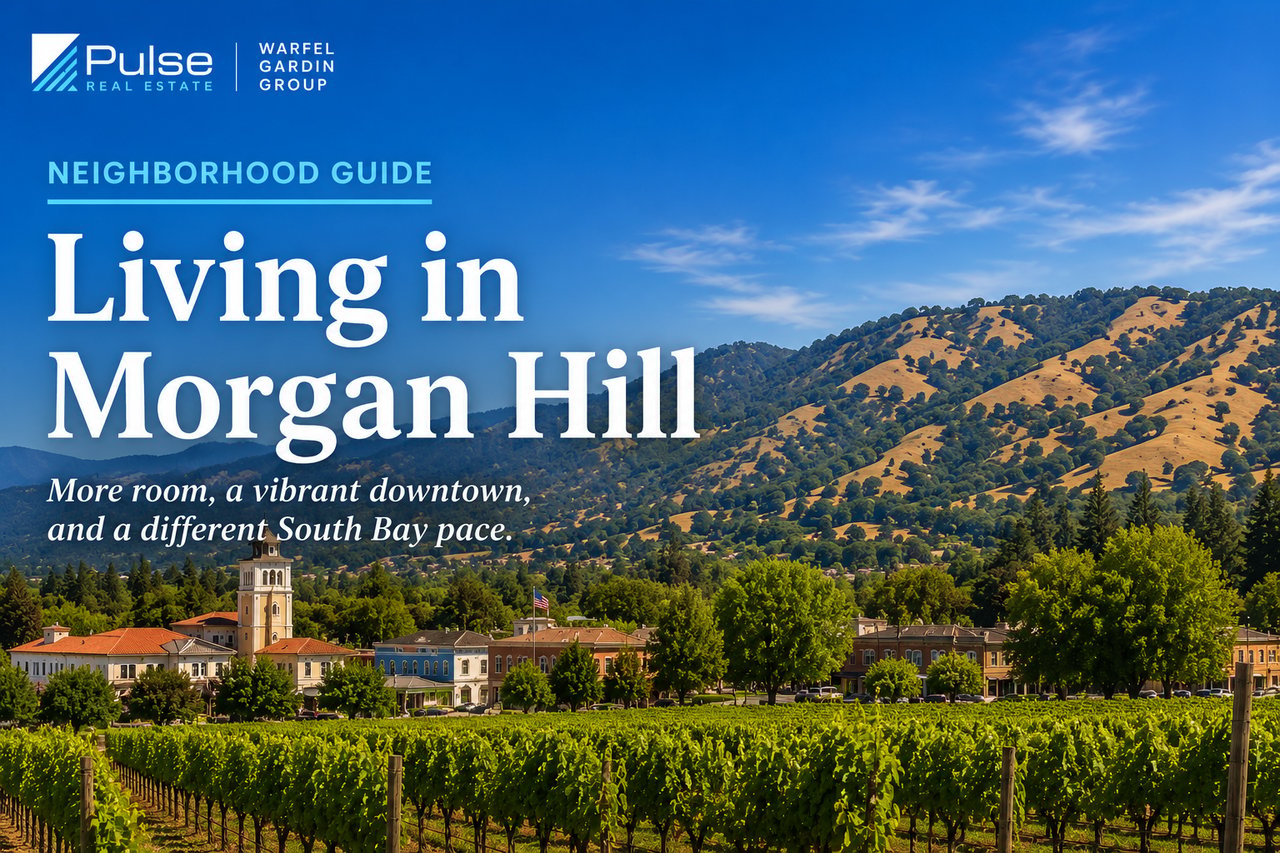 Living in Morgan Hill: A Neighborhood Guide for Home Buyers