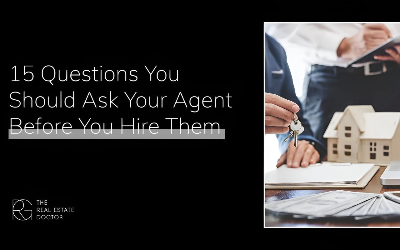15 Questions You Should Ask Your Agent Before You Hire Them
