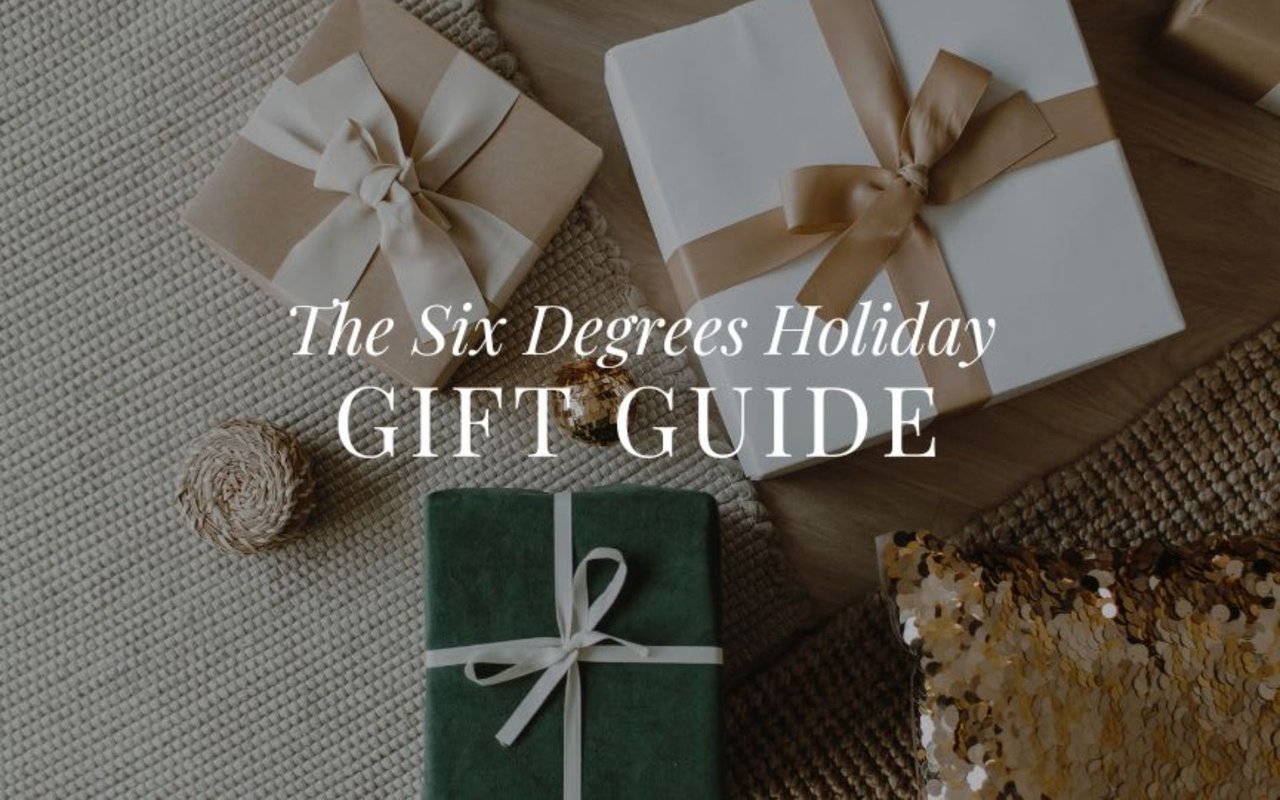 Six Degrees Team Holiday Gift Guide