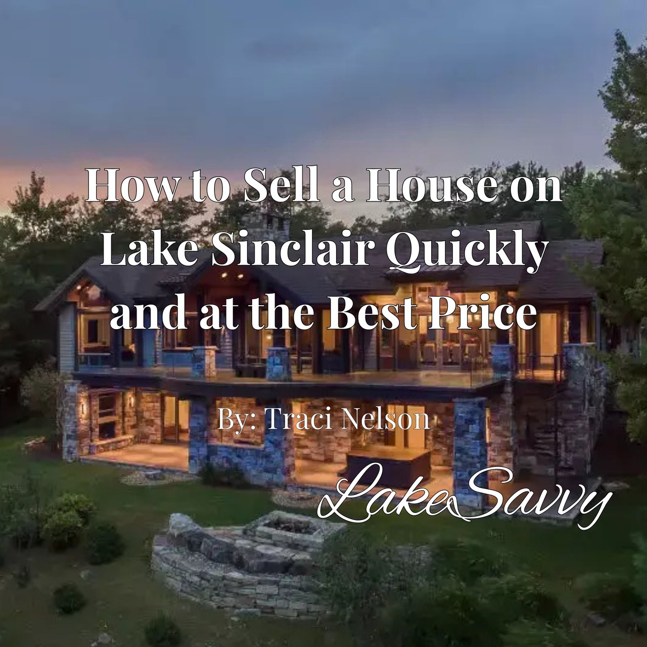 How to Sell a House on Lake Sinclair Quickly and at the Best Price