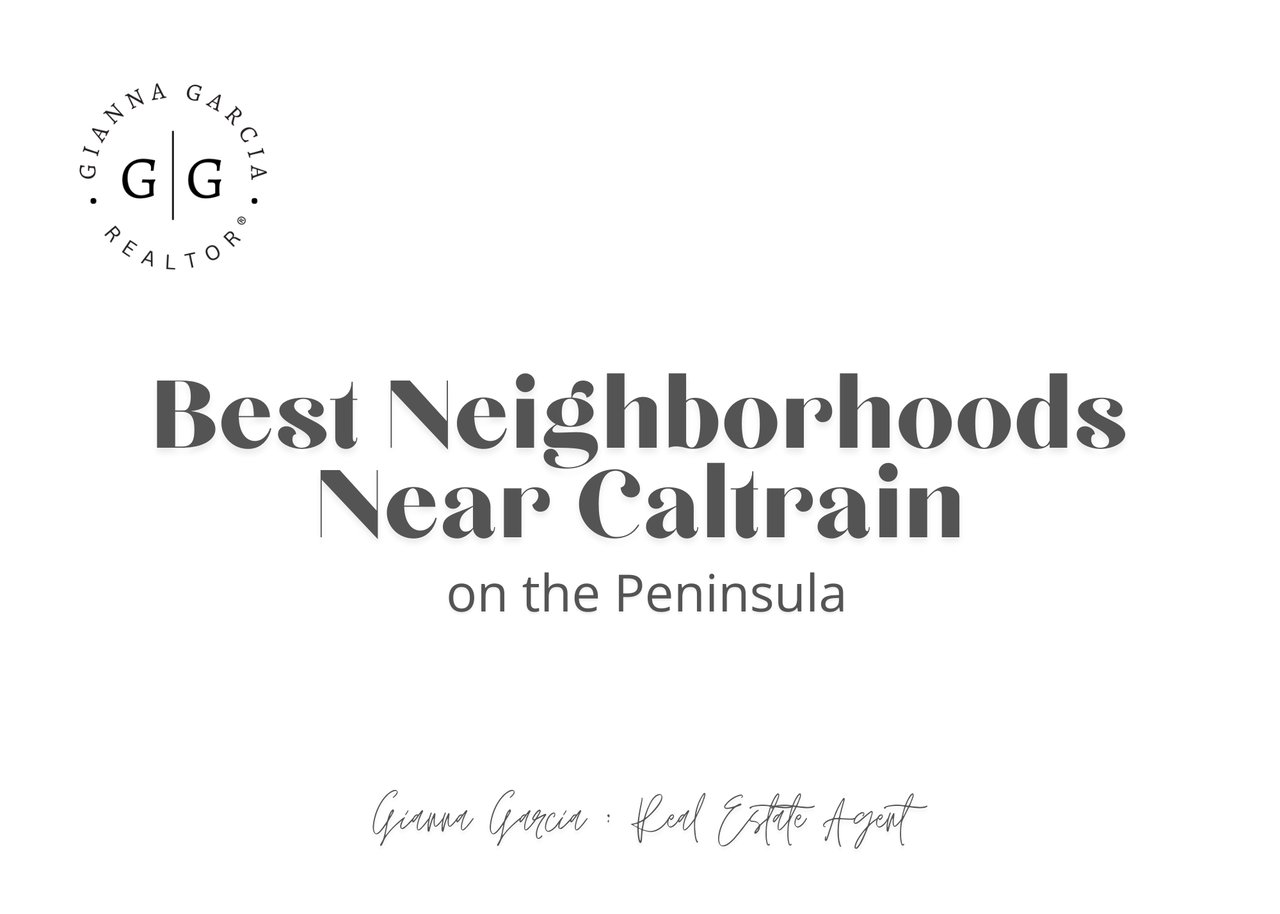Best Neighborhoods Near Caltrain on the Peninsula