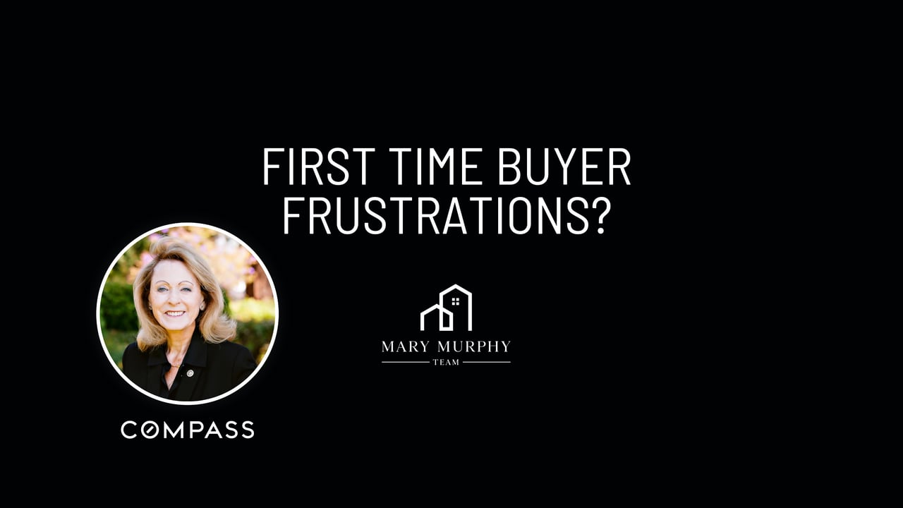 First Time Buyer Frustrations?