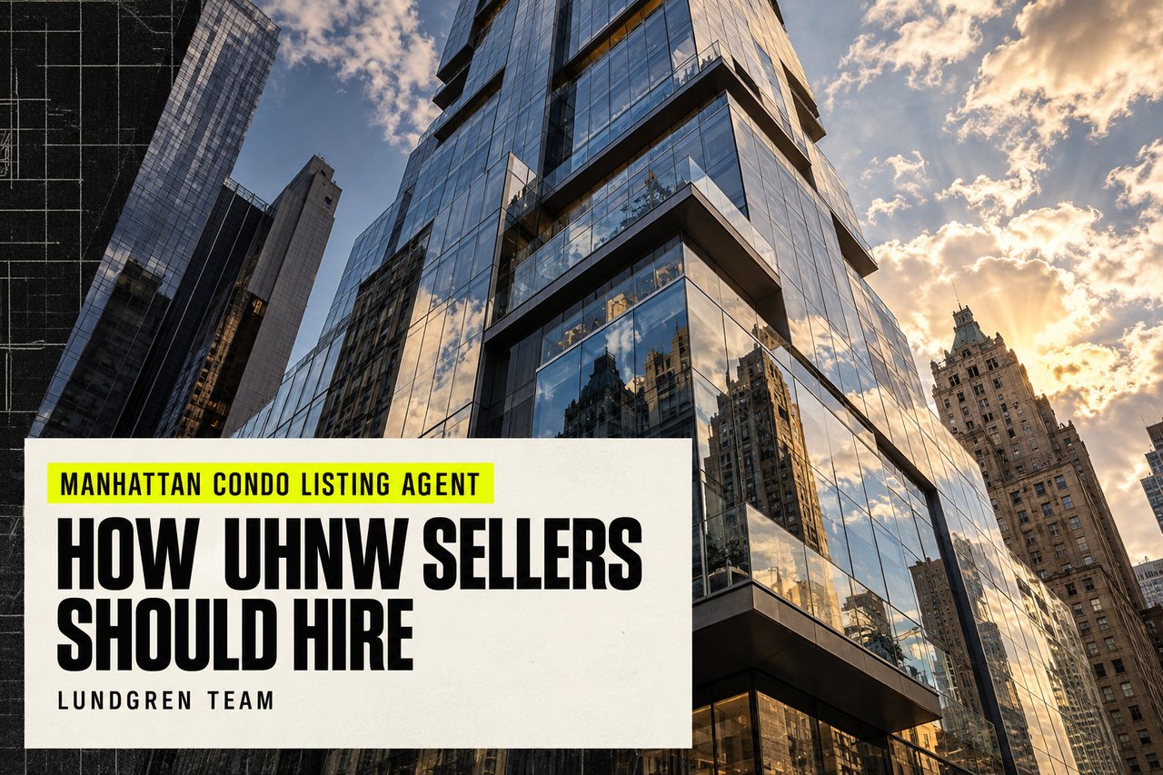 Manhattan condo listing agent: How UHNW sellers should hire, Lundgren Team.