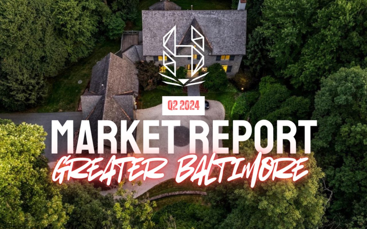 Second Quarter 2024 Market Report - Greater Baltimore Market