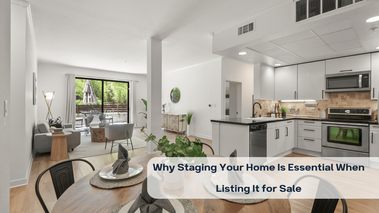 Why Staging Your Home Is Essential When Listing It for Sale