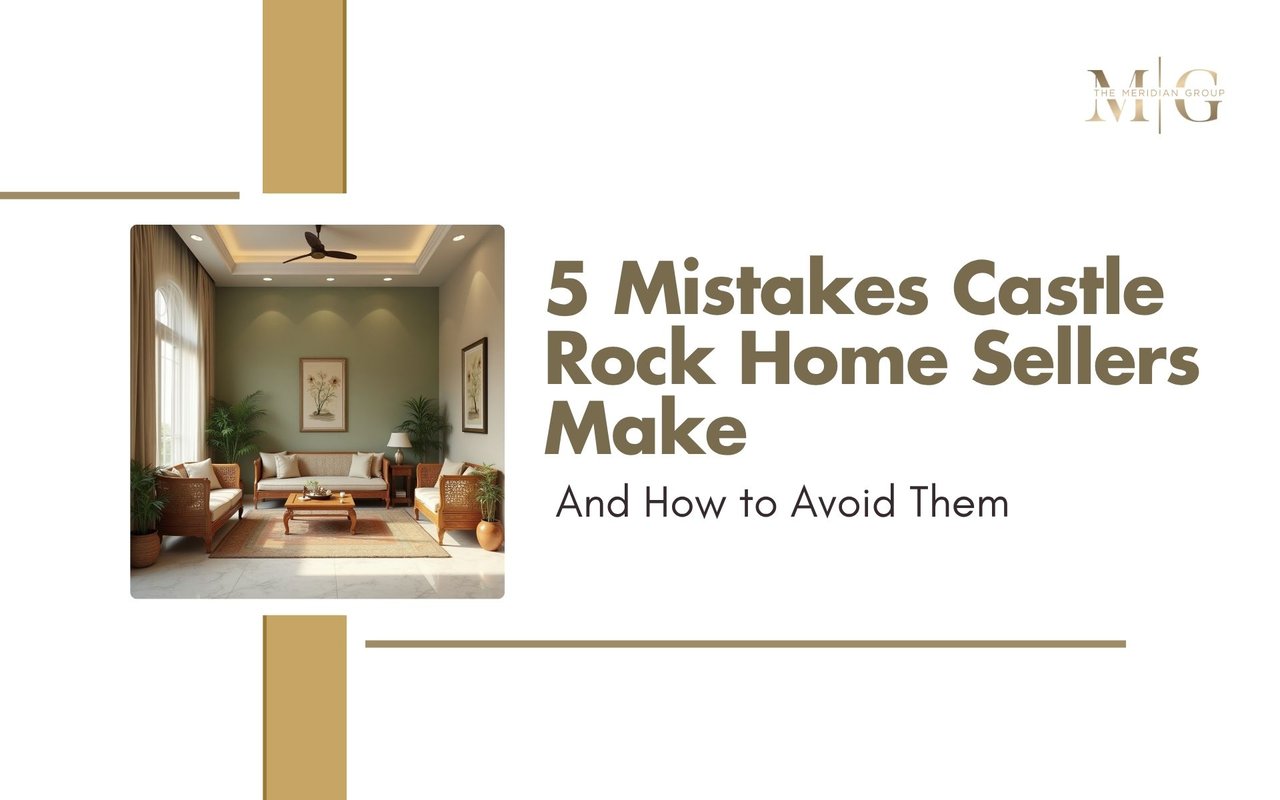 home selling mistakes Castle Rock CO, Castle Rock realtor tips sellers