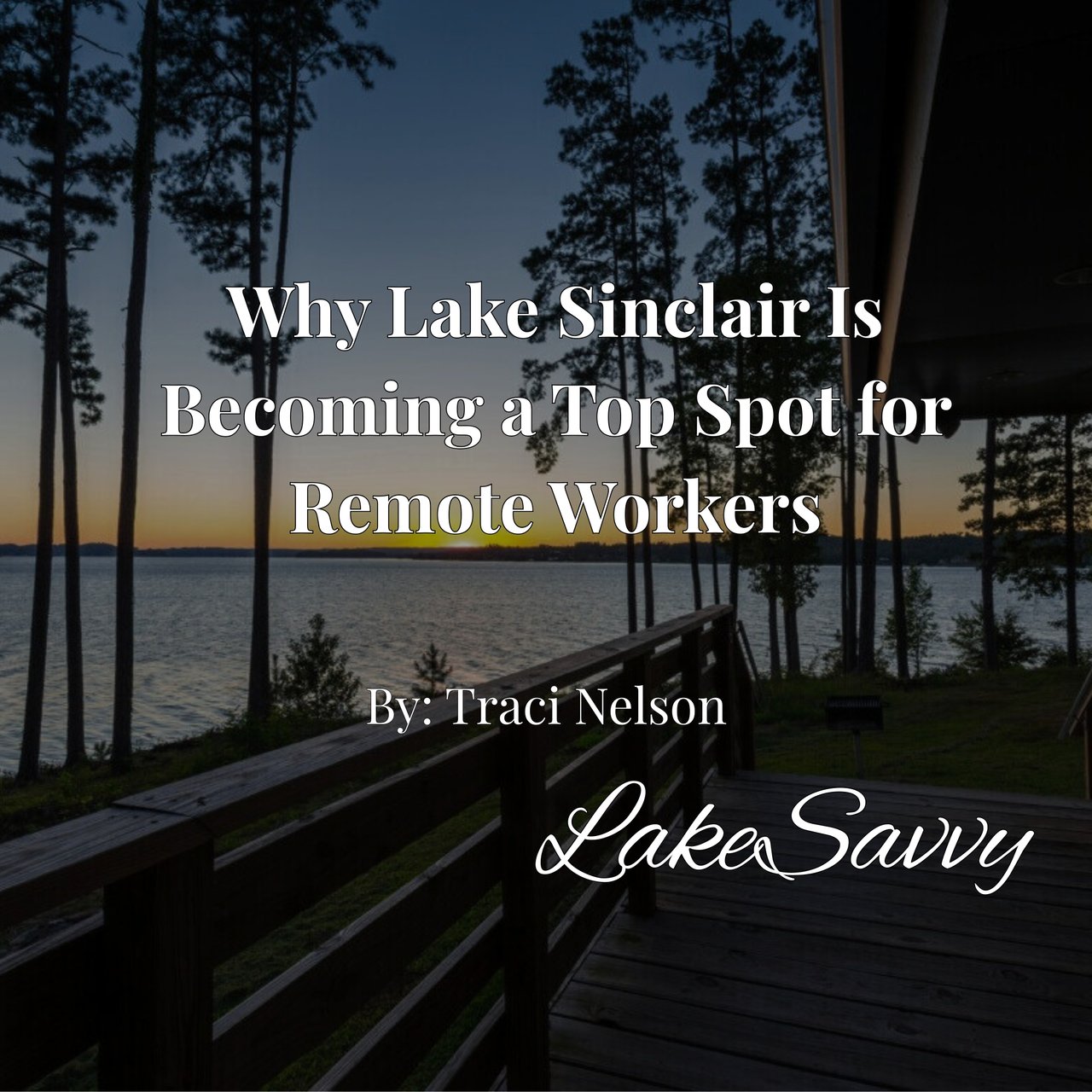 Why Lake Sinclair Is Becoming a Top Spot for Remote Workers