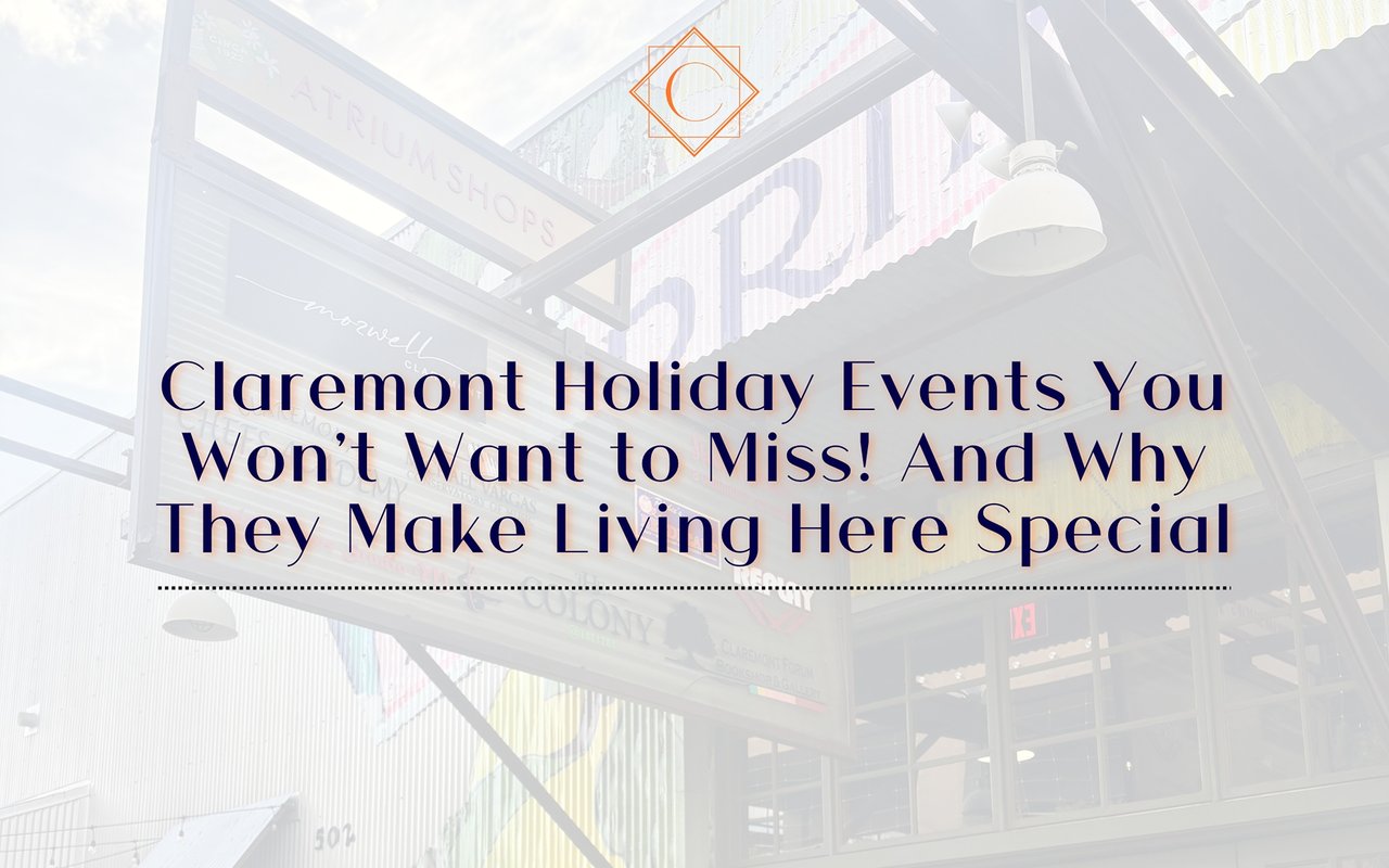 Claremont Holiday Events You Won’t Want to Miss! And Why They Make Living Here Special