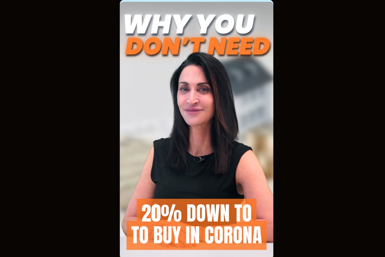 You Don’t Need 20% Down to Buy a Home in Corona