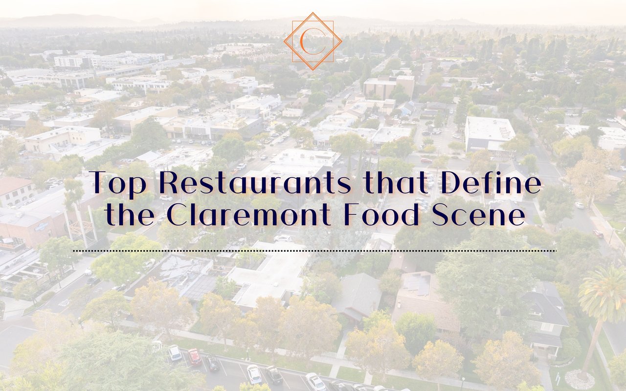 Top Restaurants That Define the Claremont Food Scene