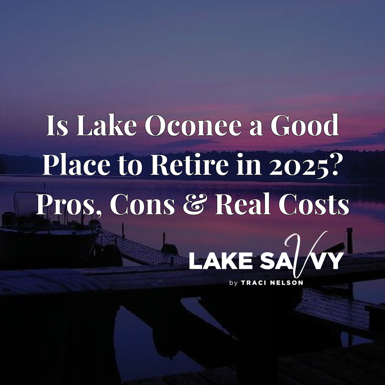 Is Lake Oconee a Good Place to Retire in 2025? Pros, Cons & Real Costs