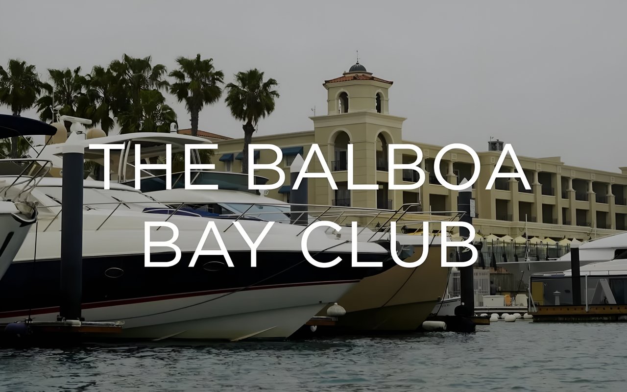 A yacht harbor scene with "THE BALBOA BAY CLUB" text overlaid on a photo of boats and a building.