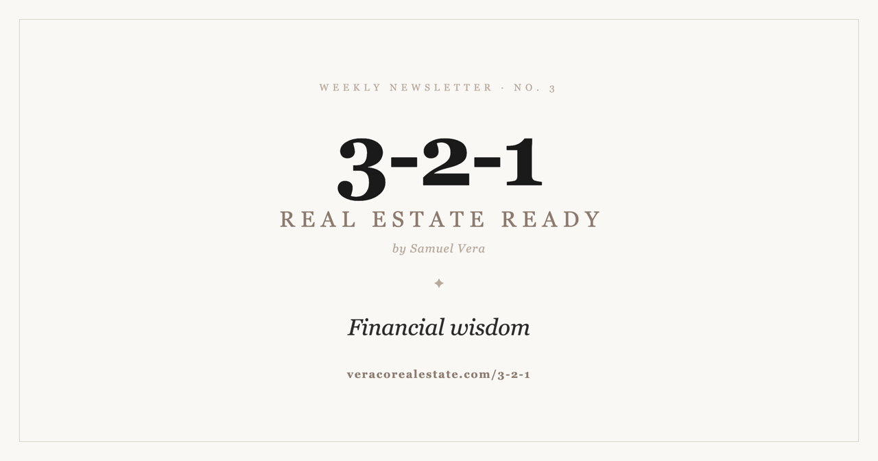 3-2-1 Real Estate Ready: Financial wisdom by Samuel Vera.