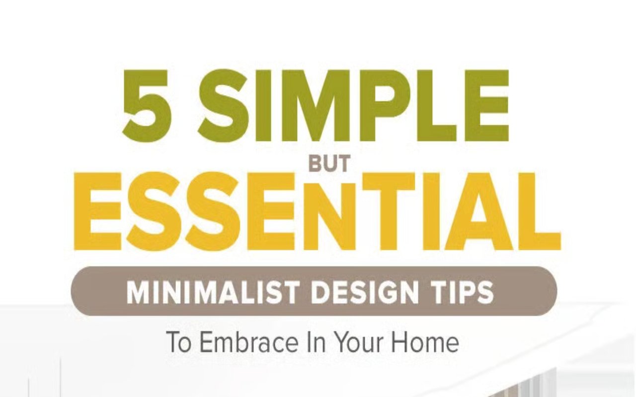 5 Simple but Essential Minimalist Design Tips To Embrace In Your Home