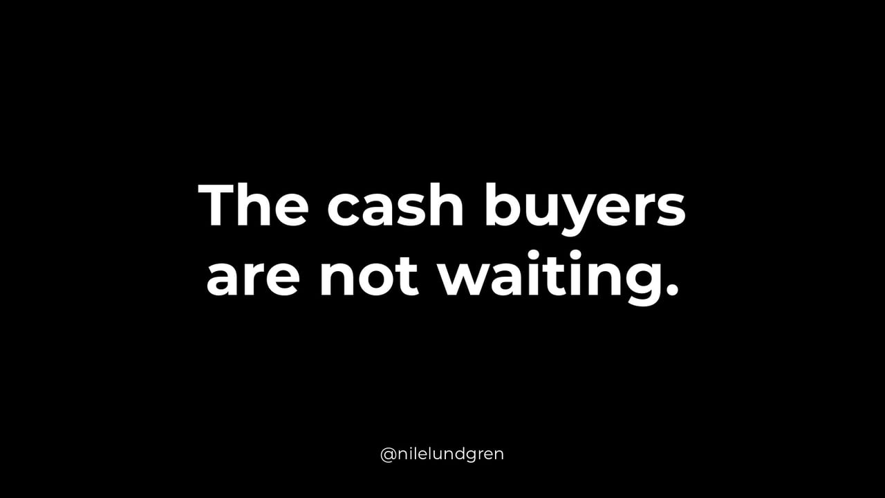 The cash buyers are not waiting.