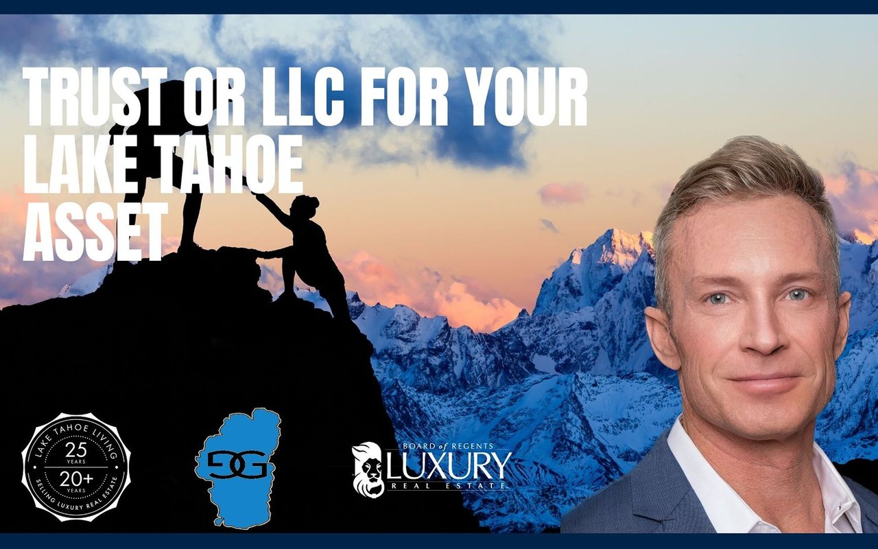 Trust or LLC for Your Lake Tahoe Asset blog cover with a man’s portrait and snowy mountains at sunset.