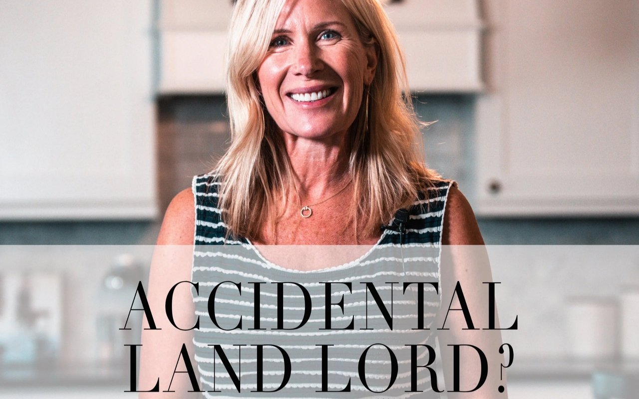Accidental Landlord?