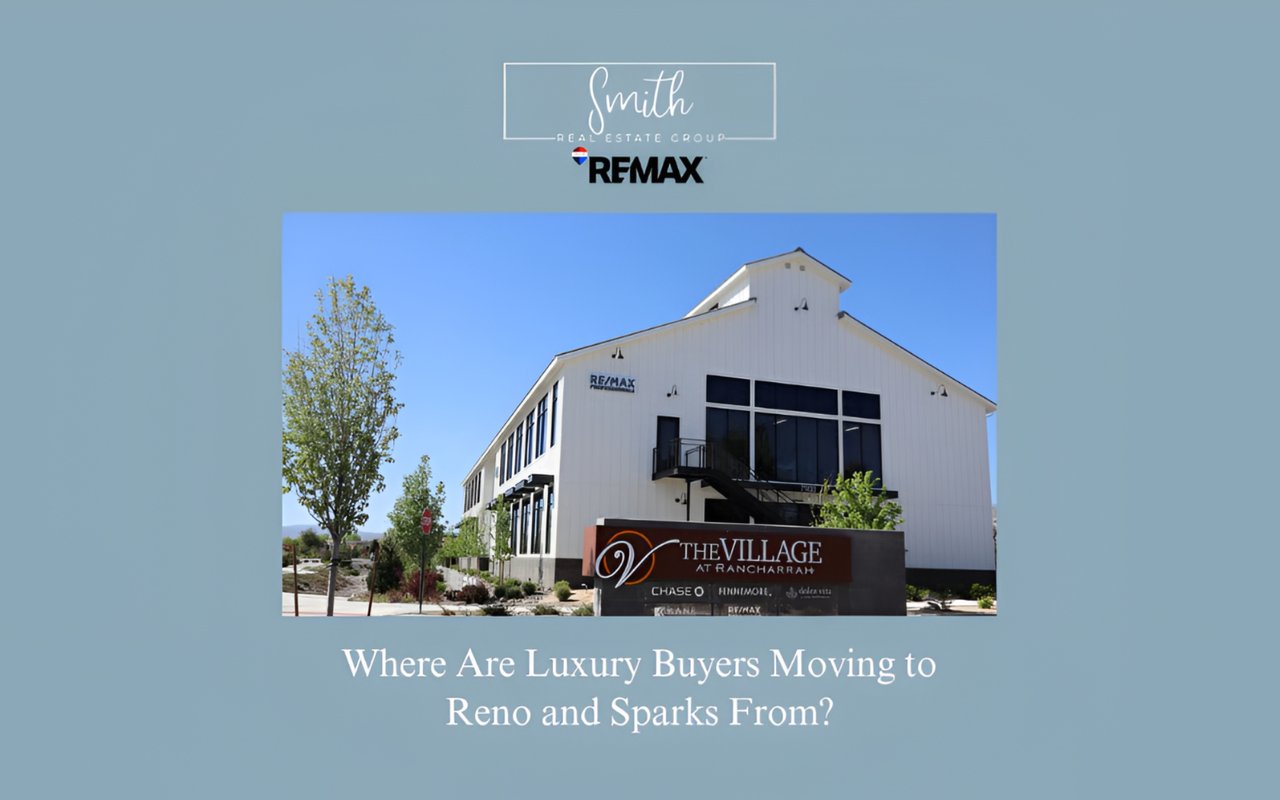 Where Are Luxury Buyers Moving to Reno and Sparks From?