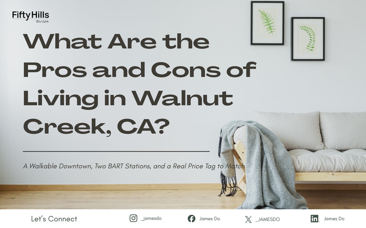 What Are the Pros and Cons of Living in Walnut Creek, CA?