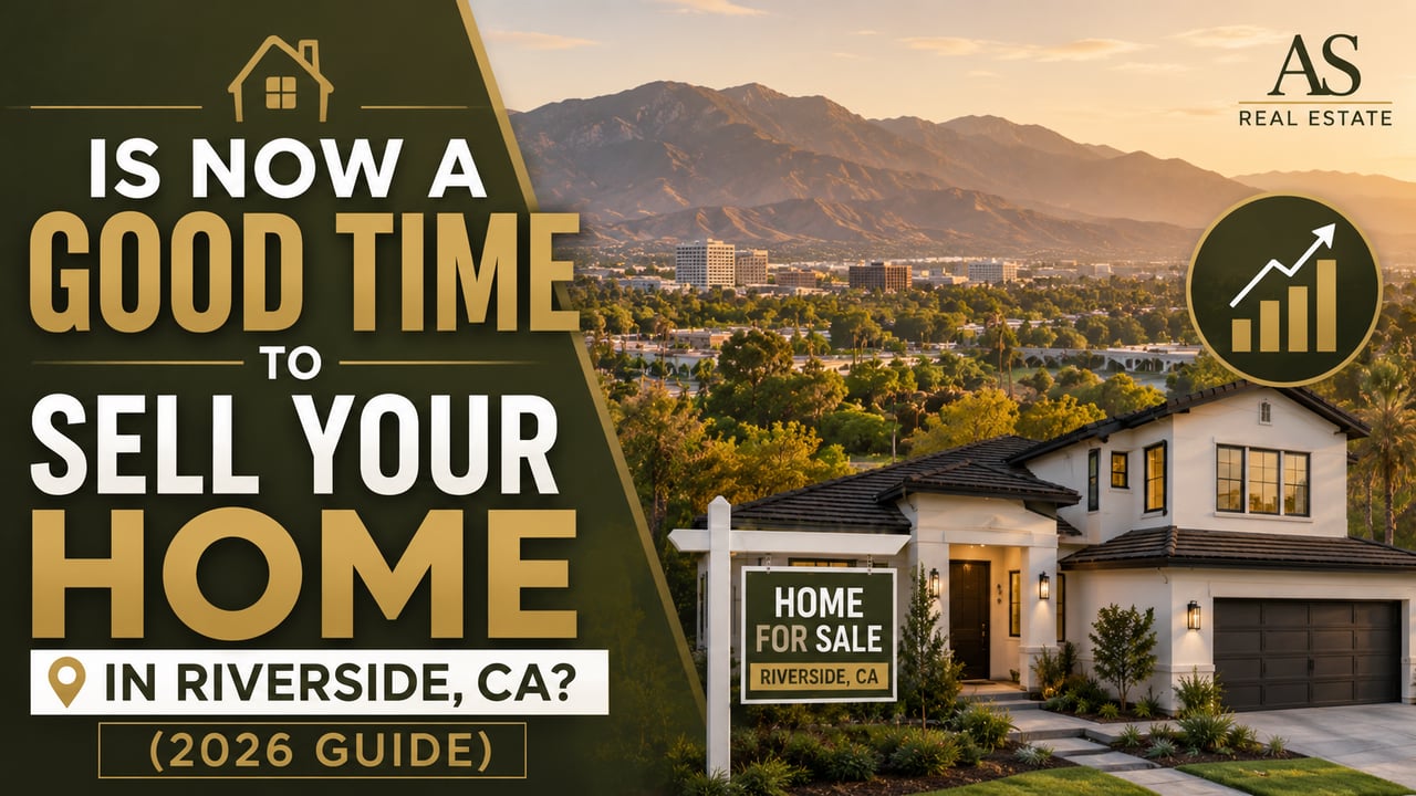 Is Now a Good Time to Sell Your Home in Riverside CA? (2026 Guide)