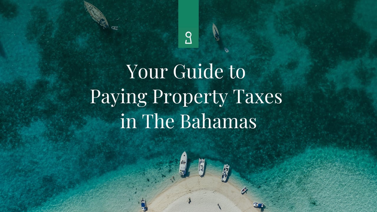 Your Guide to Paying Property Tax in The Bahamas