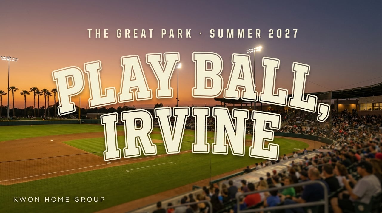 Irvine Is Getting a Pro Baseball Team at the Great Park — Here's What It Actually Means for Home Values