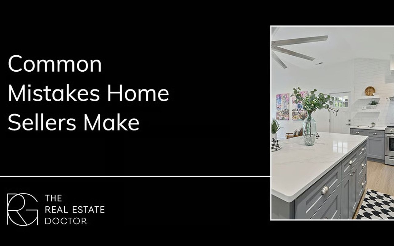 5 Common Mistakes Home Sellers Make