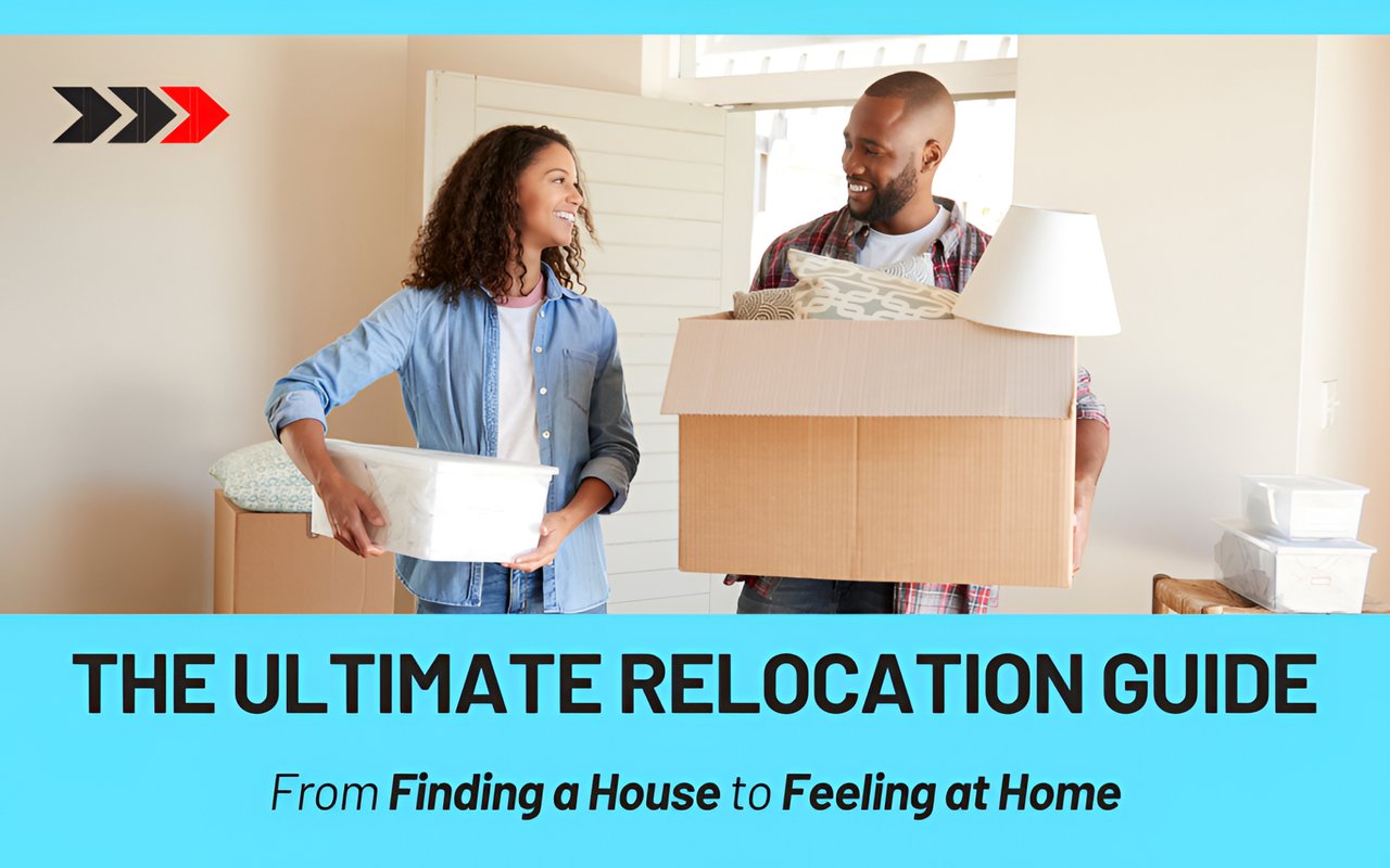The Ultimate Relocation Guide: From Finding a House to Feeling at Home