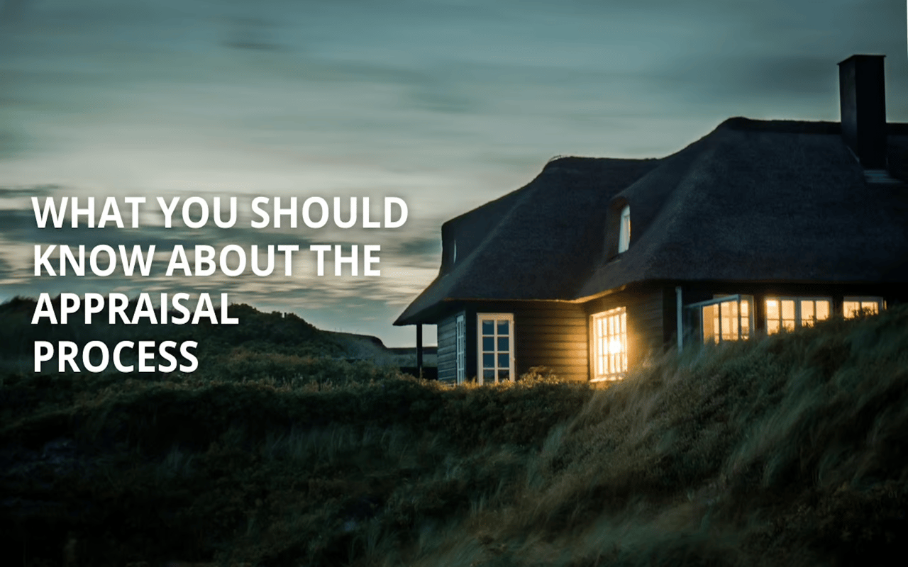 What You Should Know About The Appraisal Process