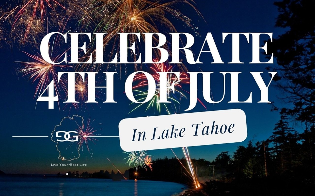 Celebrate 4th of July in Lake Tahoe.