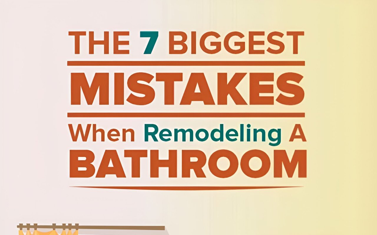 The 7 Worst Things To Do When Remodeling Your Bathroom