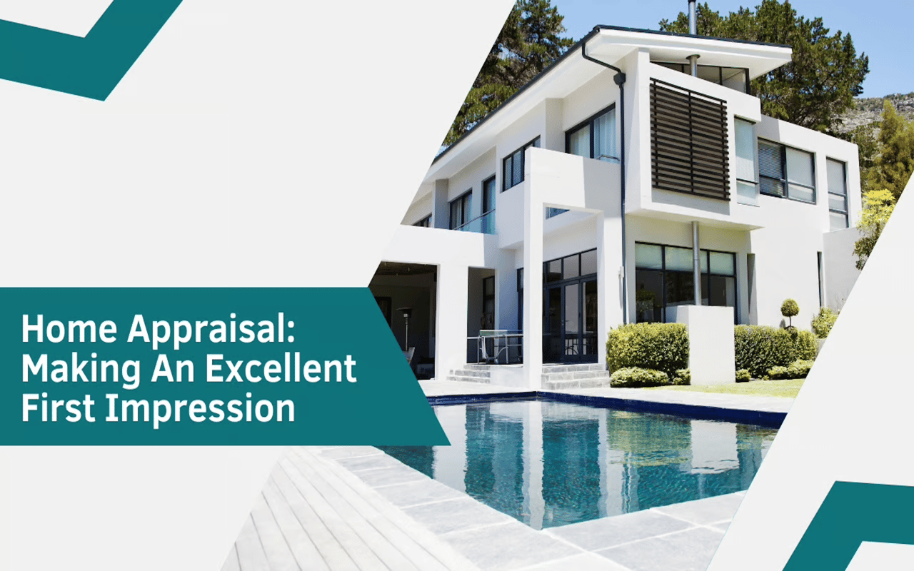 Home Appraisal: Making An Excellent First Impression