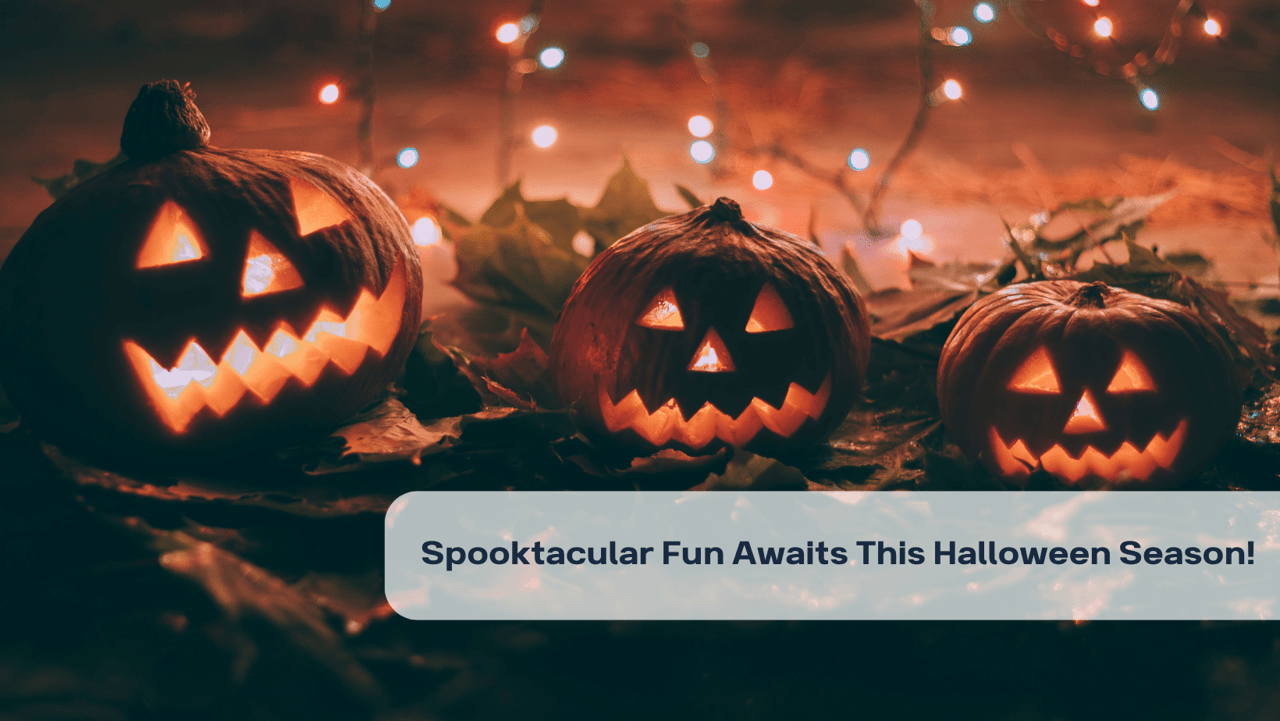 Spooktacular Fun Awaits This Halloween Season!