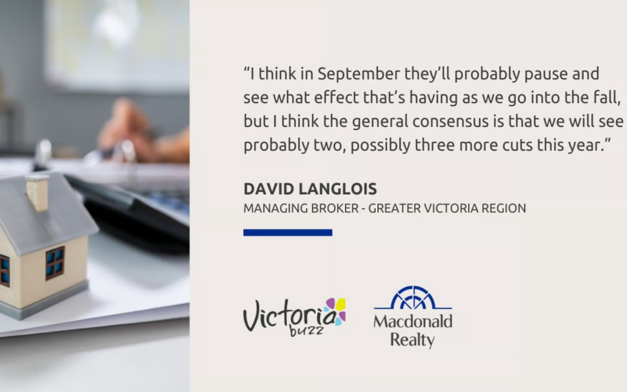 Victoria Mortgage Broker Predicts Reduced Interest Rate May Increase Home Buyers’ Confidence Featuring David Langlois | Victoria Buzz