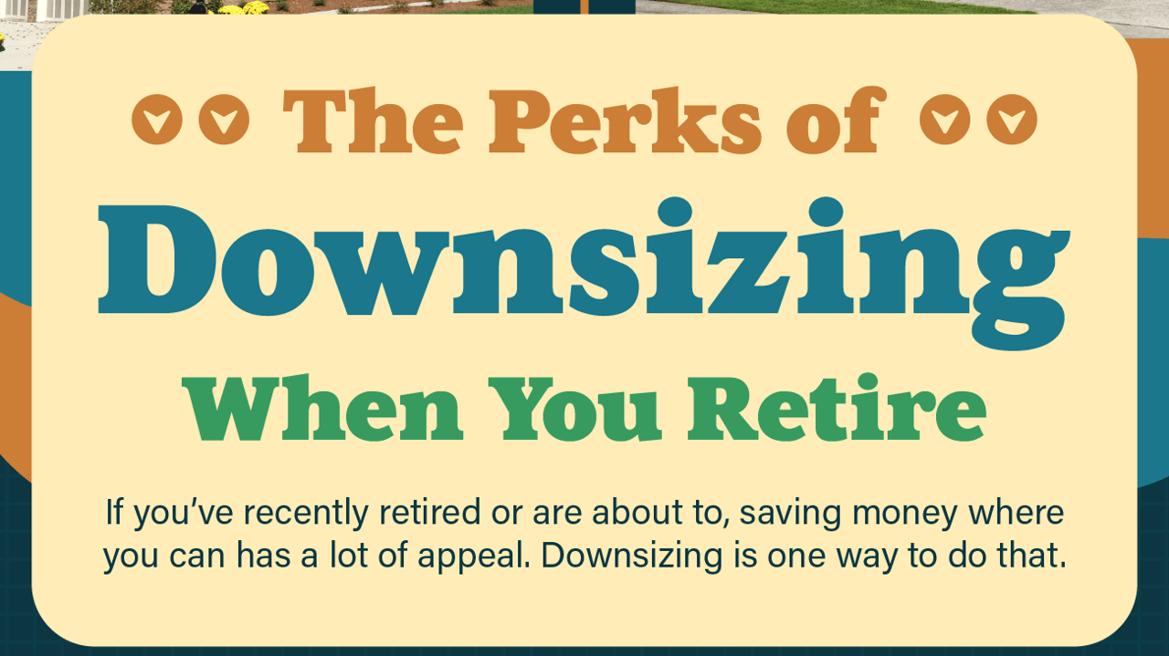 The Perks of Downsizing When You Retire