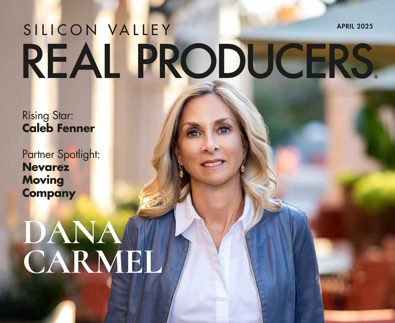 Dana Carmel Featured on the cover of Silicon Valley Real Producers Magazine