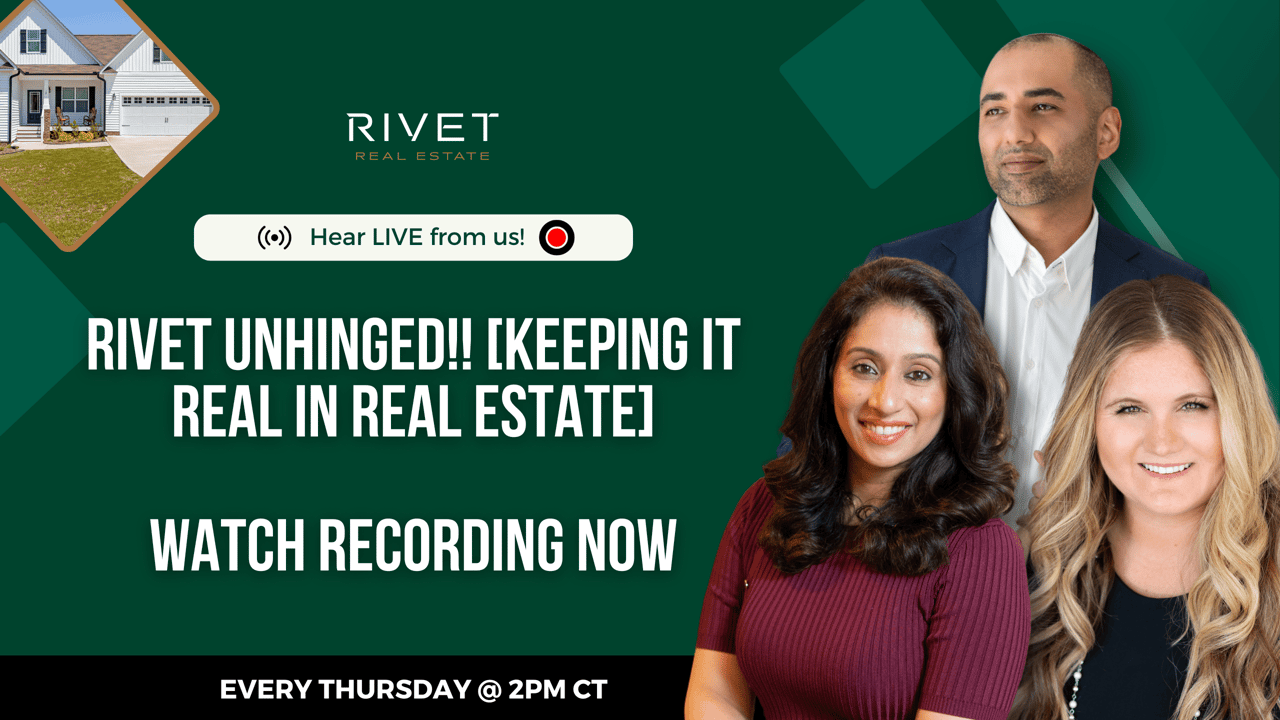 Rivet Unhinged!! [Keeping it Real in Real Estate]