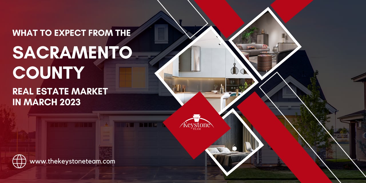 What to Expect from the Sacramento County Real Estate Market in March2023