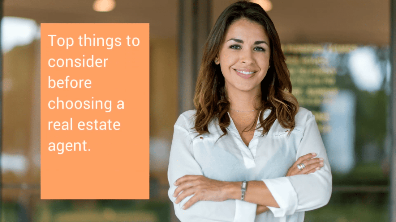 Top Things to Consider Before Choosing a Real Estate Agent