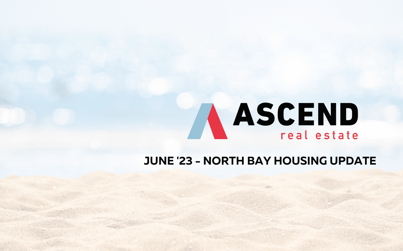 North Bay June '23 Real Estate Update Ascend RE