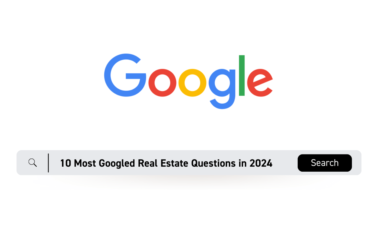 10 Most Googled Real Estate Questions in 2024