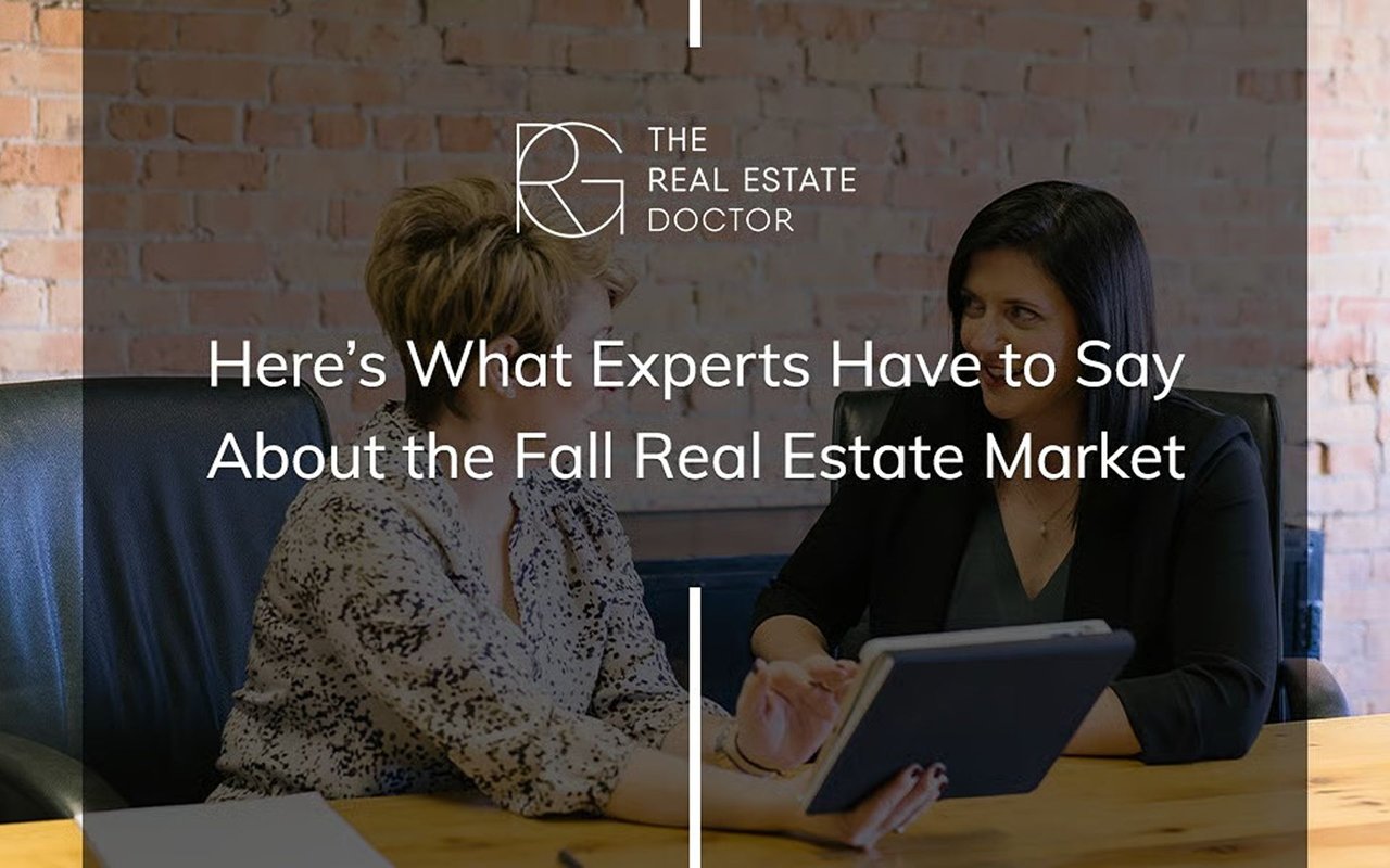 Here's What Experts Have to Say About the Fall Real Estate Market