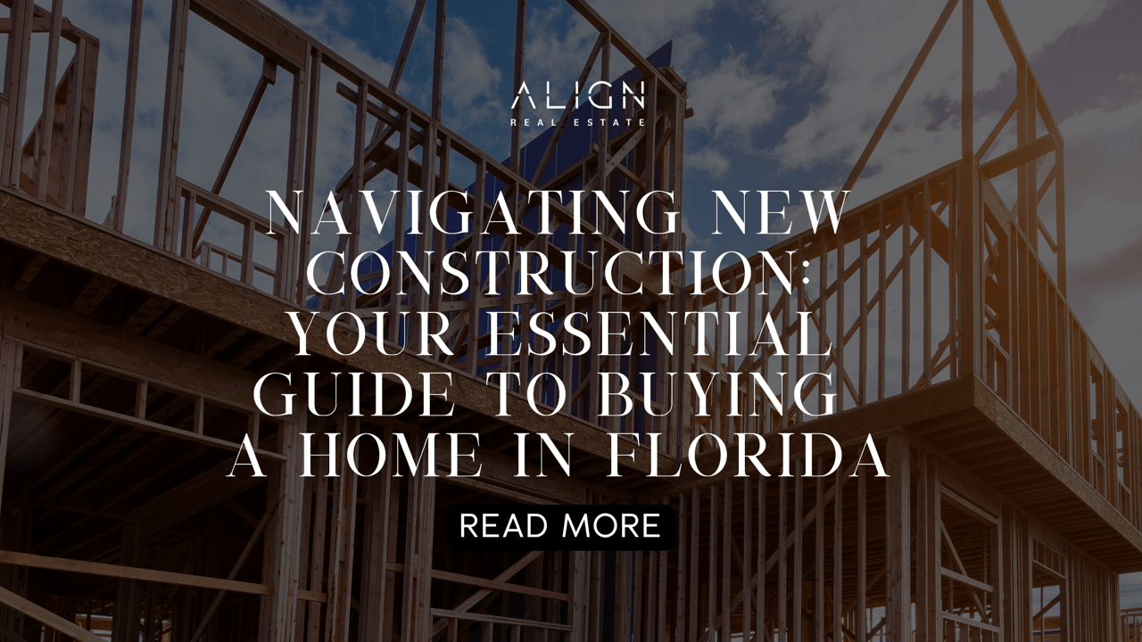 Navigating New Construction: Your Essential Guide to Buying a Home in Florida