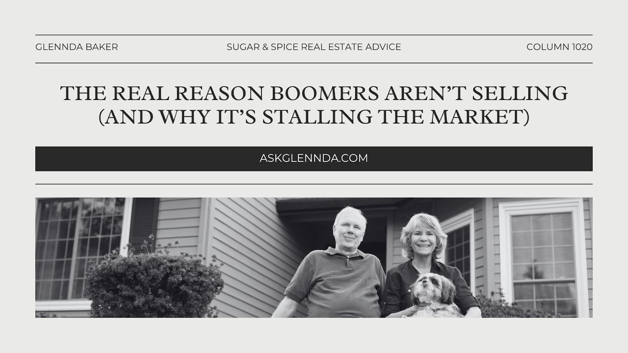 The Real Reason Boomers Aren’t Selling (And Why It’s Stalling the Market)