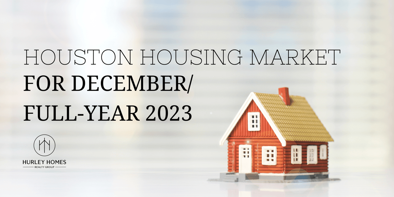 Houston housing market overview for December and full-year 2023, featuring a small red model house.