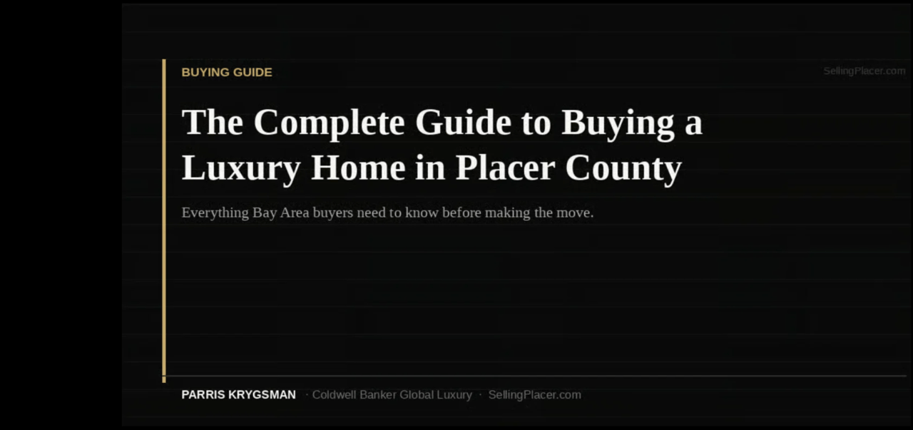 The Complete Guide to Buying a Luxury Home in Placer County