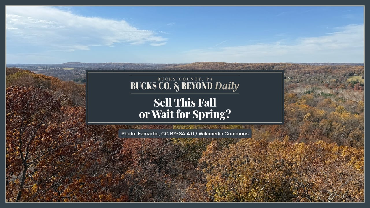 Should I Sell My House This Fall in Bucks County — or Wait for Spring?