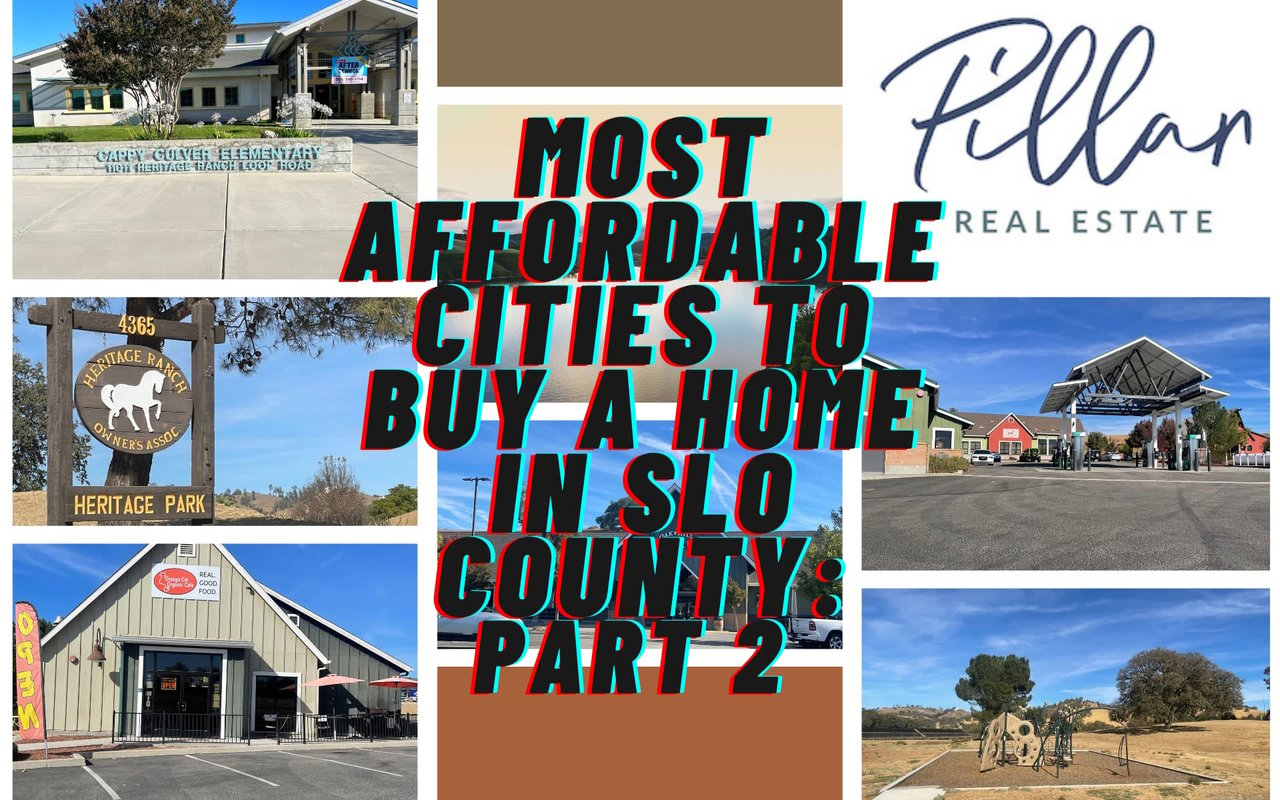 Most Affordable Cities to buy a home in slo county: Part 2