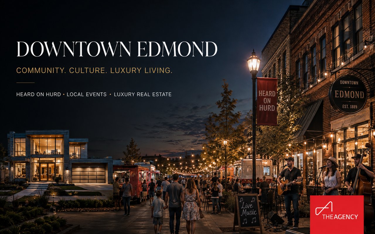 Downtown Edmond, Oklahoma: Where Community, Culture and Luxury Living Come Together - Wyatt Poindexter - The Agency Oklahoma