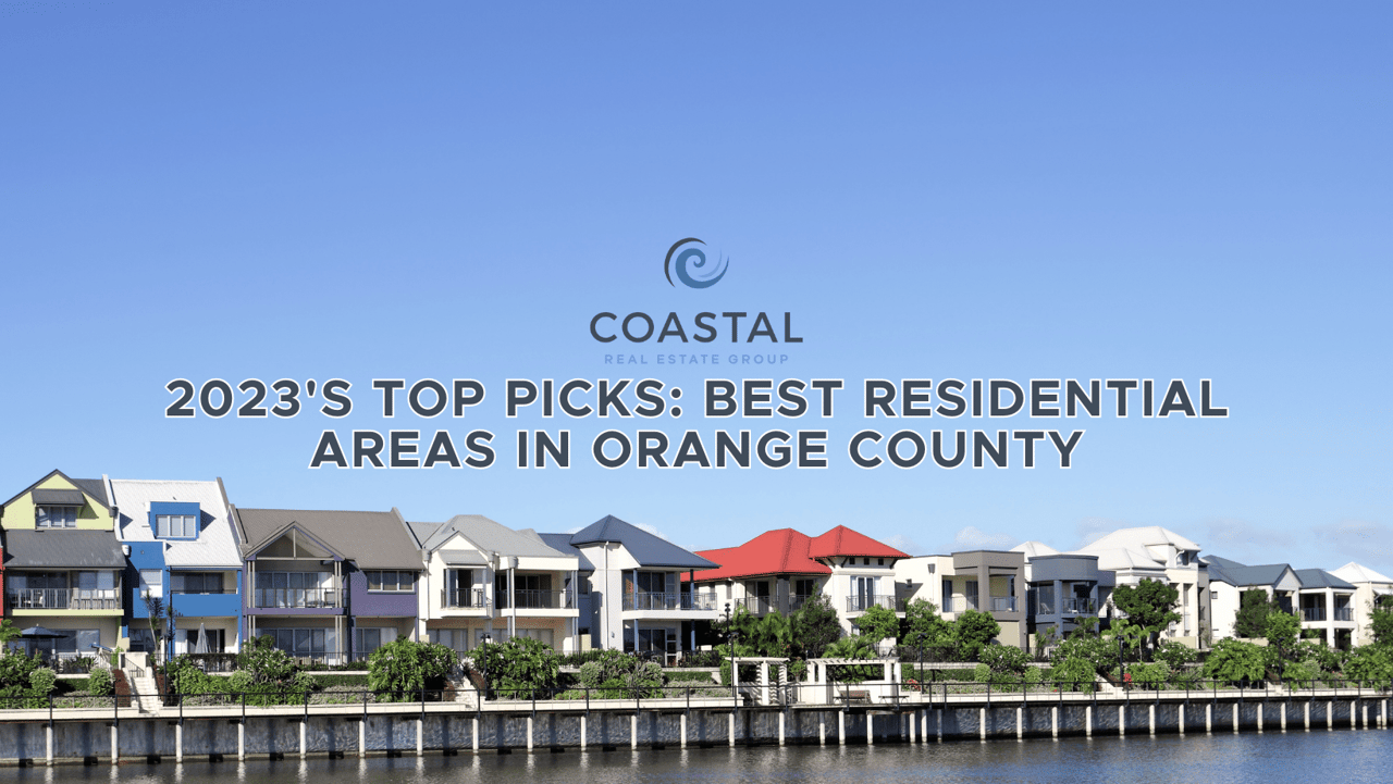 2023's Top Picks: Best Residential Areas in Orange County